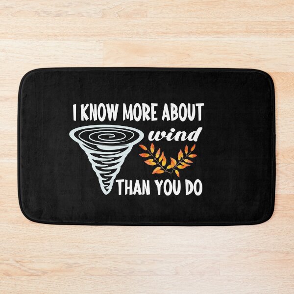 Item preview, i know more about wind than you do funny CUTE  designed and sold by buzz1days.