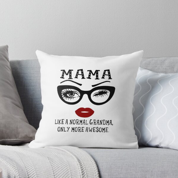 Item preview, Mama - Like normal grandma only more awesome  designed and sold by SeanRichar.