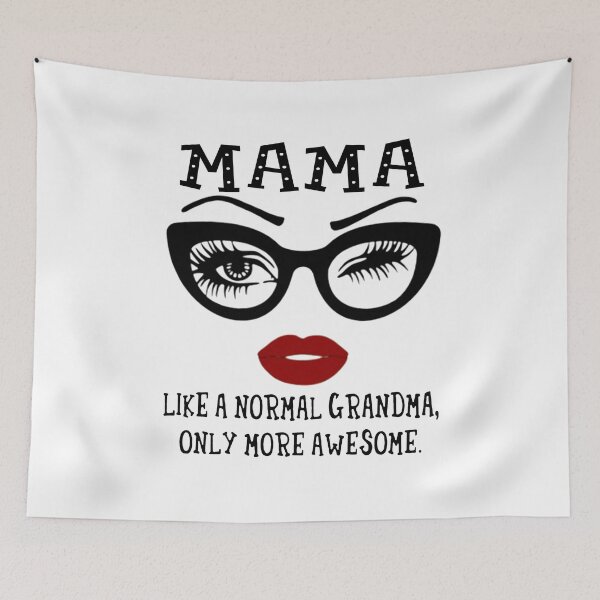 Item preview, Mama - Like normal grandma only more awesome  designed and sold by SeanRichar.