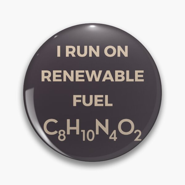 Item preview, I RUN ON RENEWABLE FUEL - CAFFEINE CHEMICAL FORMULA designed and sold by Veewell.