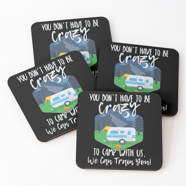 Item preview, You Don't Have To Be Crazy To Camp With Us  designed and sold by Leonard411.
