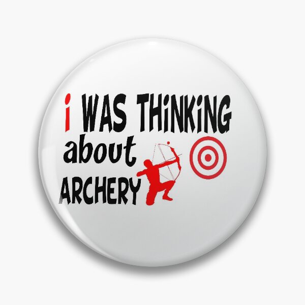 Item preview, i was thinking about archery i was thinking about archery designed and sold by buzz1days.