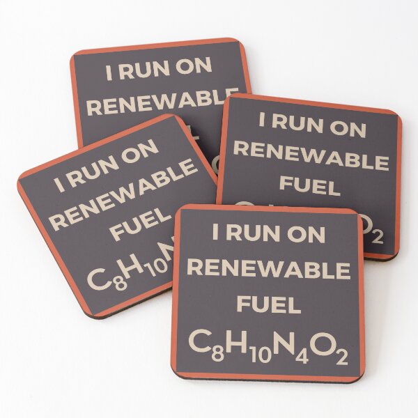 Item preview, I RUN ON RENEWABLE FUEL - CAFFEINE CHEMICAL FORMULA designed and sold by Veewell.