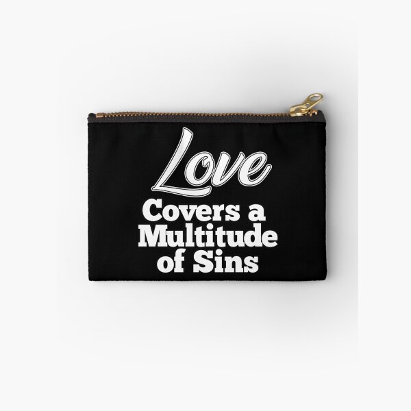 Item preview, Love Covers a Multitude of Sins designed and sold by thedvguy.