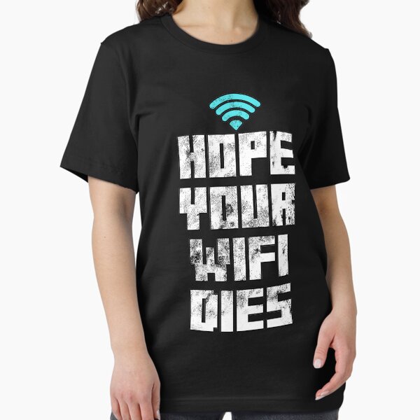 Item preview, Hope your WiFi dies - Funny Tech Support designed and sold by arendbotha.