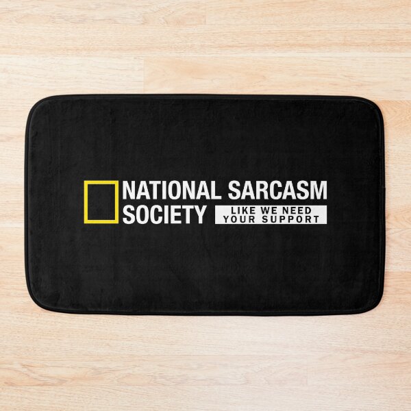 Item preview, National Sarcasm Society Like We Need Your Support designed and sold by styleofpop.