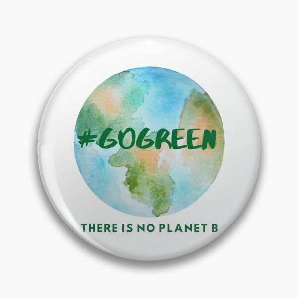 Item preview, #GoGreen (There is no planet B) designed and sold by Nature BPE.