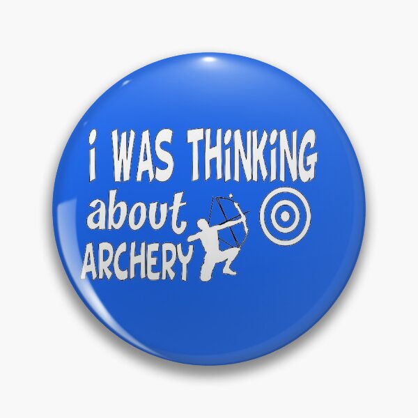 Item preview, i was thinking about archery i was thinking about archery funny designed and sold by buzz1days.