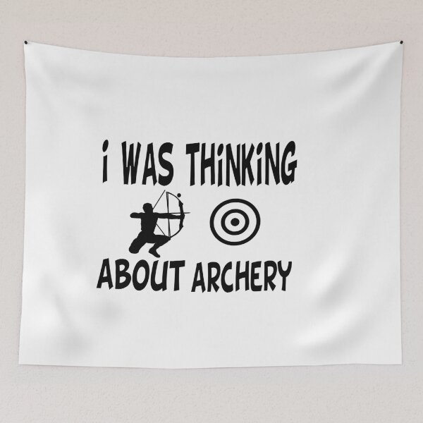 Item preview, i was thinking about archery i was thinking about archery cute designed and sold by buzz1days.