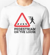 Caution: Freewheeling pedestrians! Unisex T-Shirt