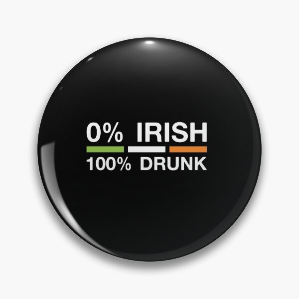 Item preview, 0% Irish 100% Drunk designed and sold by -Dominik-.