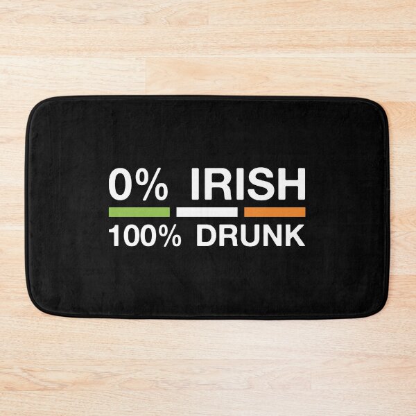 Item preview, 0% Irish 100% Drunk designed and sold by -Dominik-.