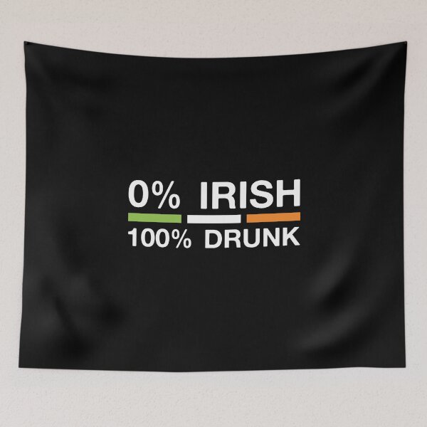 Item preview, 0% Irish 100% Drunk designed and sold by -Dominik-.