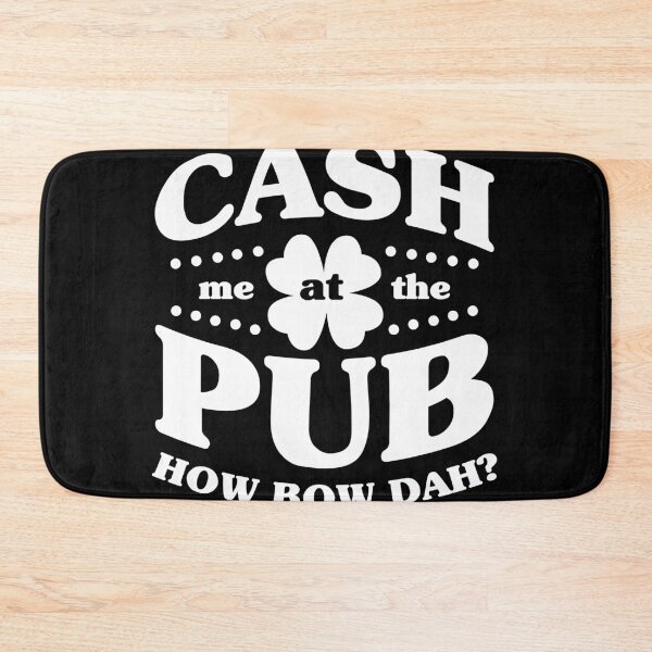 Item preview, Cash Me At The Pub designed and sold by -Dominik-.