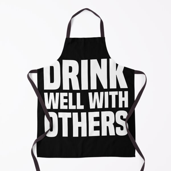 Item preview, Drink Well With Others designed and sold by -Dominik-.