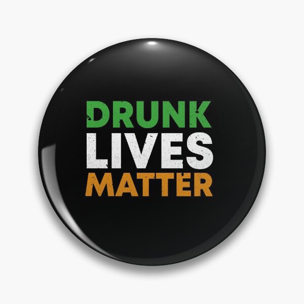 Item preview, Drunk Lives Matter designed and sold by -Dominik-.