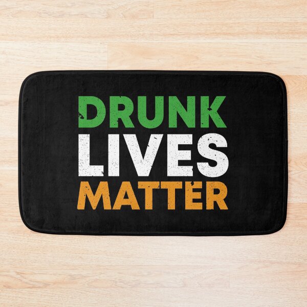 Item preview, Drunk Lives Matter designed and sold by -Dominik-.