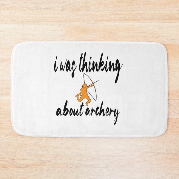 Item preview, i was thinking about archery i was thinking about archery cute designed and sold by buzz1days.
