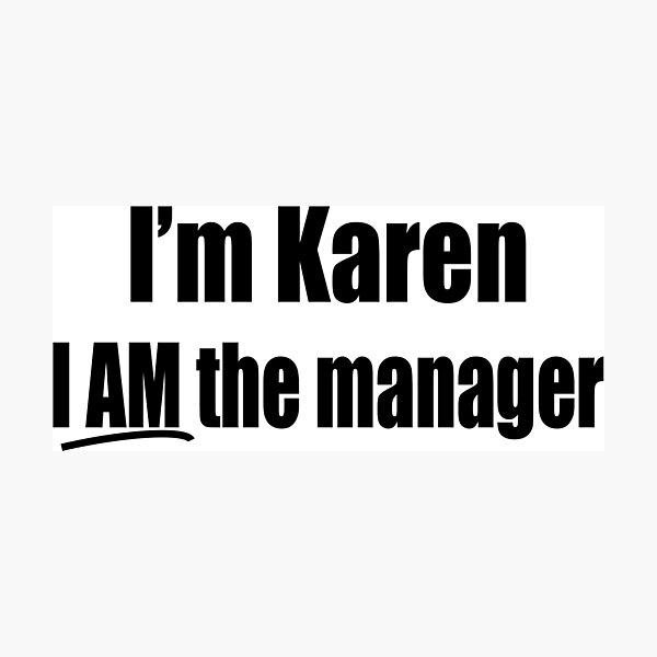 Item preview, I'm Karen the manager. designed and sold by krinima.