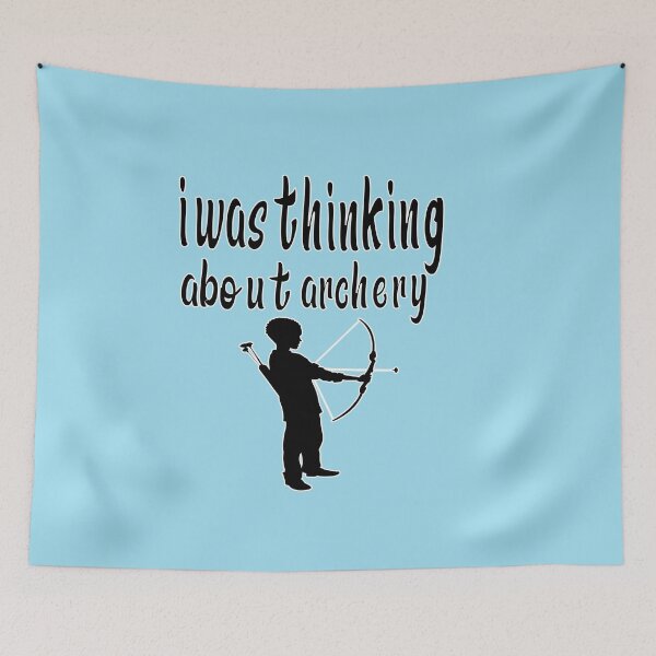 Item preview, i was thinking about archery i was thinking about archery cute designed and sold by buzz1days.