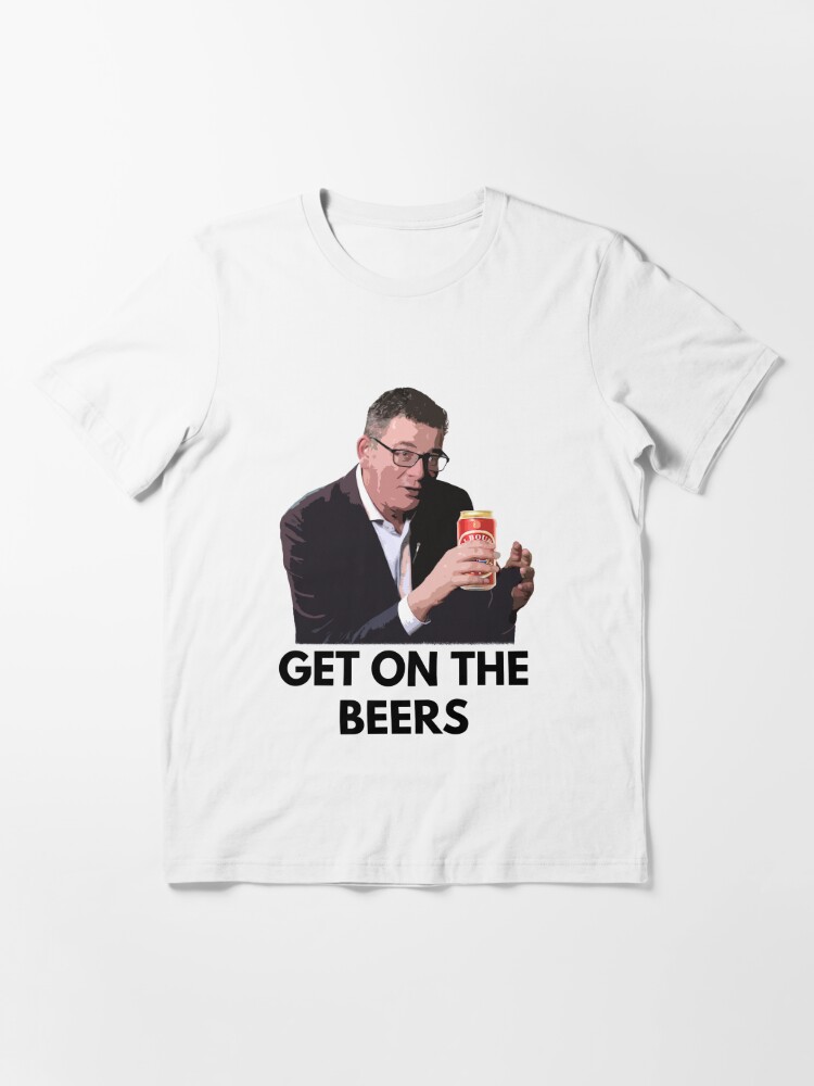 dan andrews get on the beers t shirt