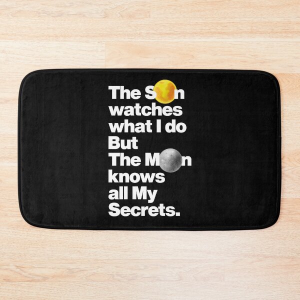 Item preview, The Sun watches what I do but The Moon Knows all my Secrets designed and sold by elhefe.