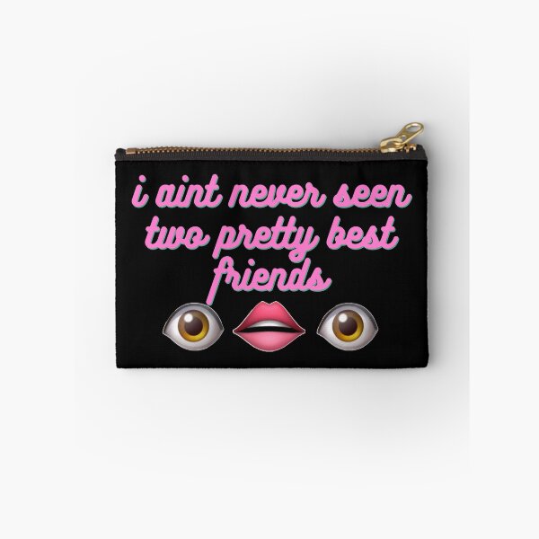 Item preview, i aint never seen two pretty best friends tiktok designed and sold by prehokage.