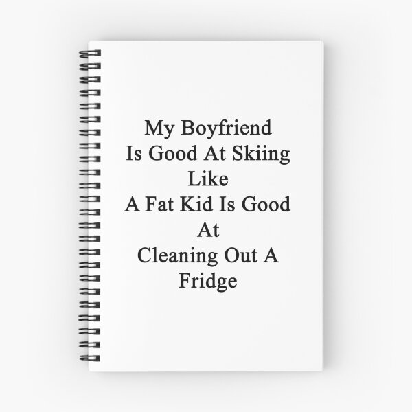 Item preview, My Boyfriend Is Good At Skiing Like A Fat Kid Is Good At Cleaning Out A Fridge  designed and sold by supernova23.