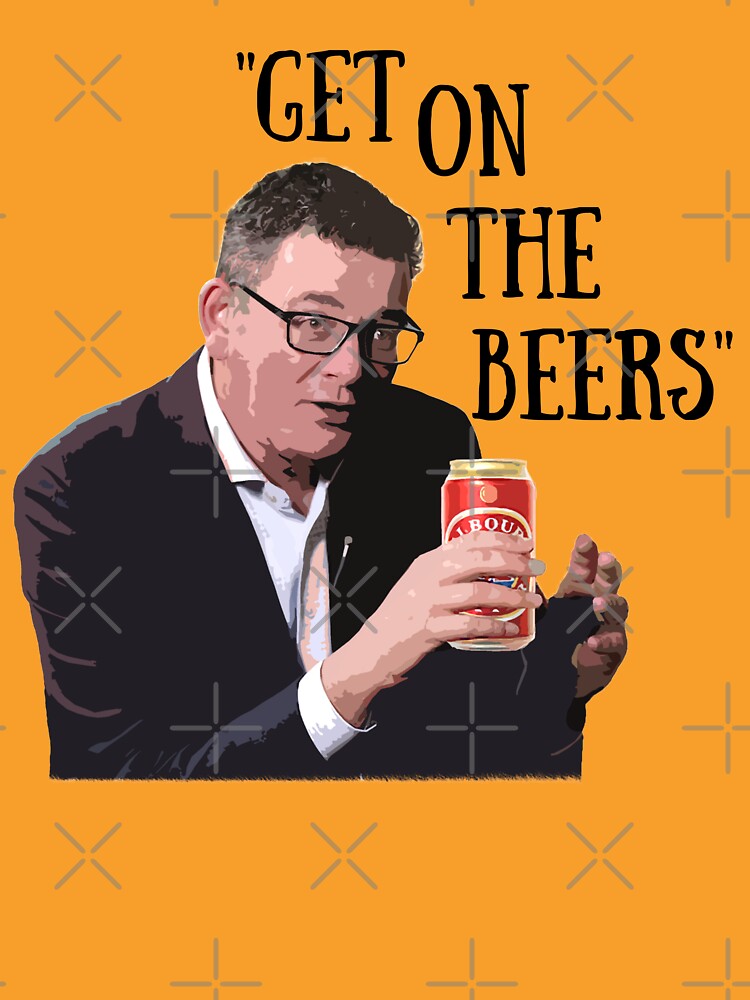 daniel andrews get on the beers t shirt