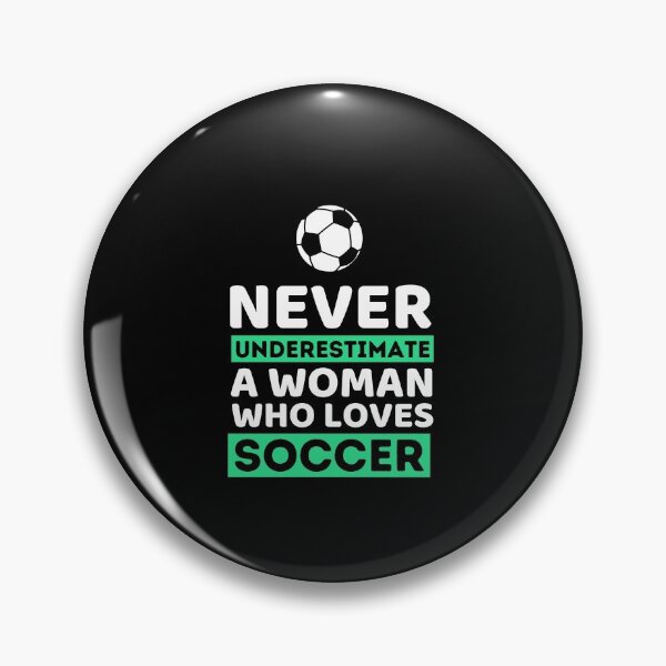 Item preview, Never Underestimate A Woman Who Loves Soccer designed and sold by bifkee19.