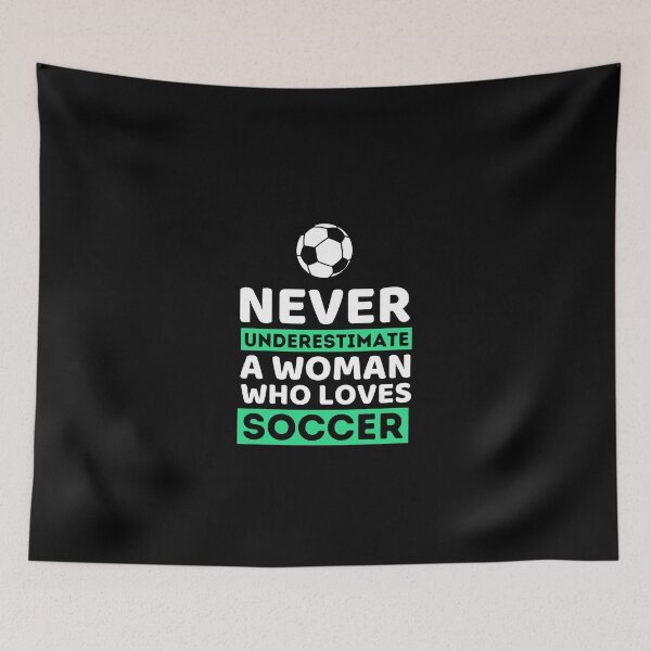 Item preview, Never Underestimate A Woman Who Loves Soccer designed and sold by bifkee19.