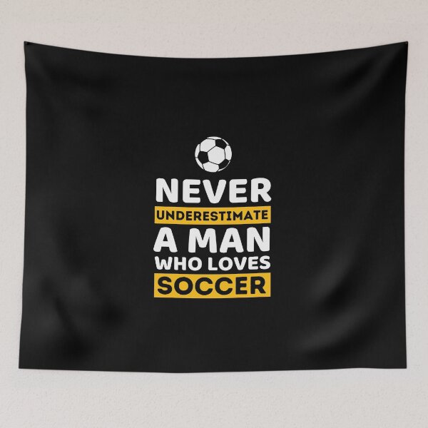 Item preview, Never Underestimate A Man Who Loves Soccer designed and sold by bifkee19.
