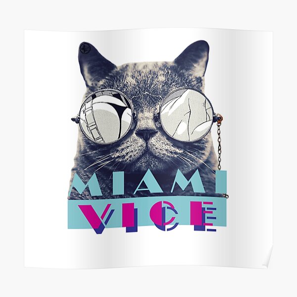 Miami Vice Cat Trend Style Fashion Cool Poster