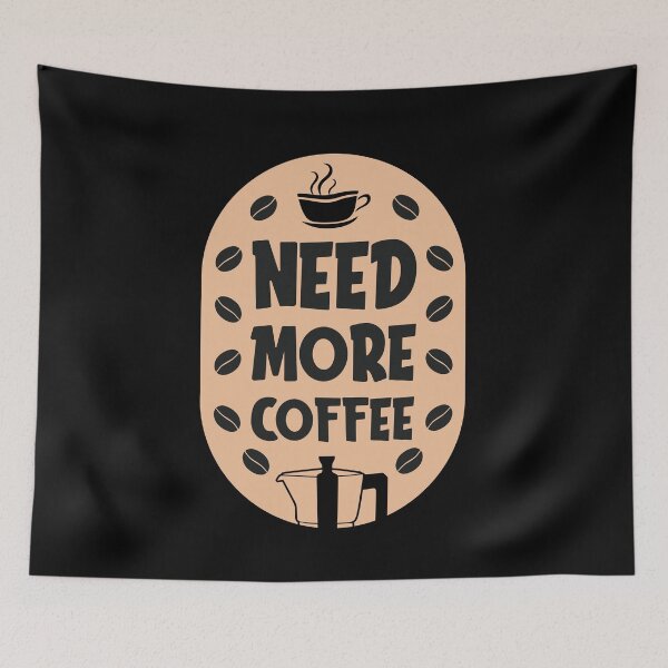 Item preview, I need more coffee designed and sold by maryam madah.