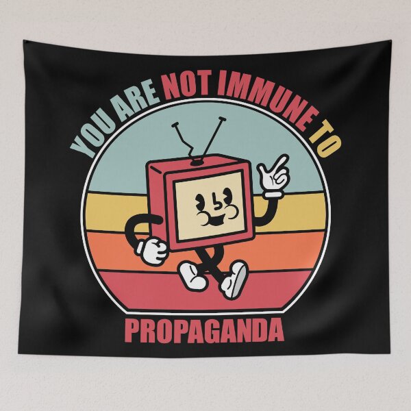 Item preview, You Are Not Immune To Propaganda designed and sold by Giacob.