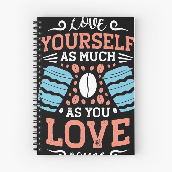 Item preview, love yourself as much as you love coffee designed and sold by maryam madah.