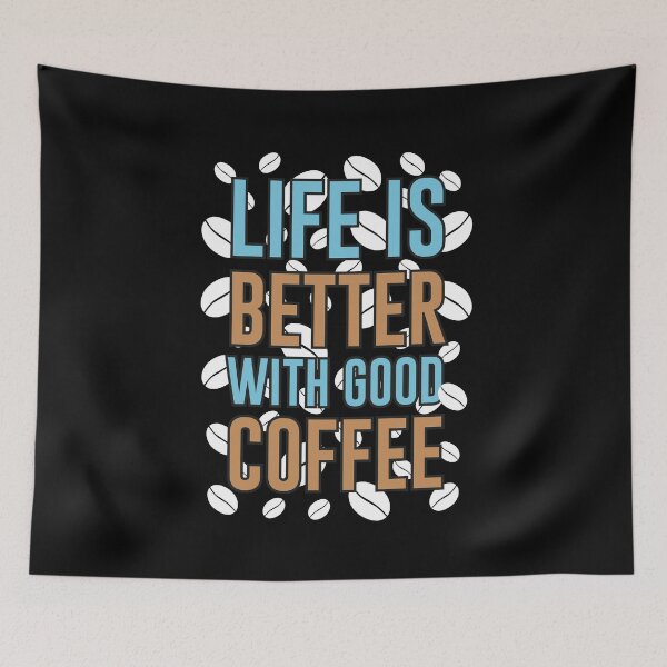 Item preview, life is better with good coffee designed and sold by maryam madah.