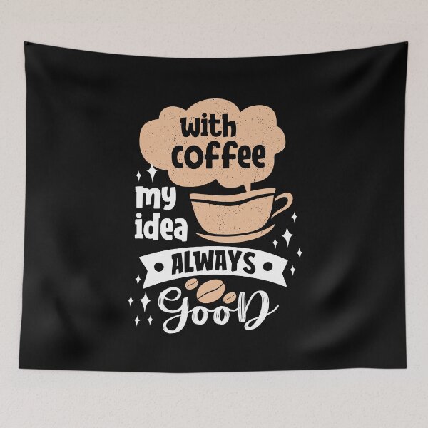Item preview, with coffee my idea always good designed and sold by maryam madah.
