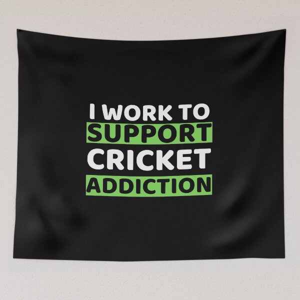 Item preview, I Work To Support Cricket Addiction designed and sold by bifkee19.