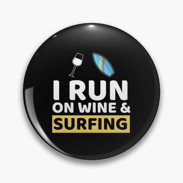 Item preview, I Run On Wine & Surfing designed and sold by bifkee19.