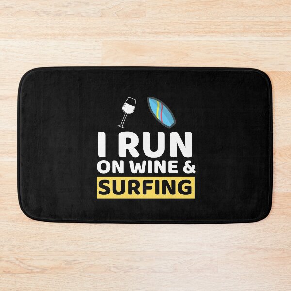 Item preview, I Run On Wine & Surfing designed and sold by bifkee19.