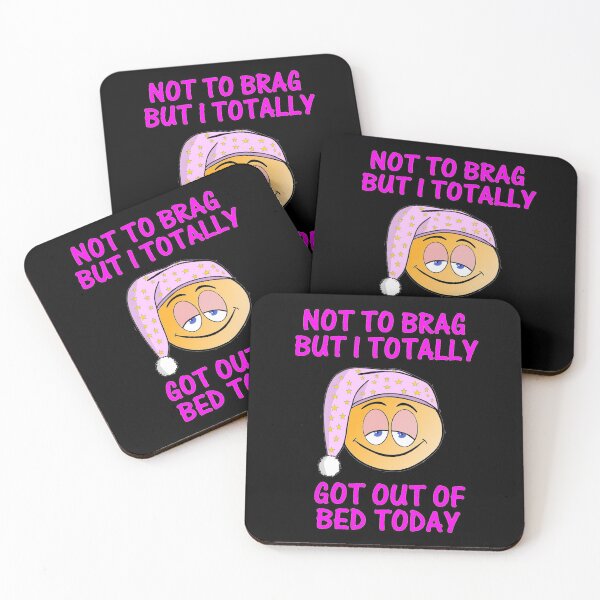 Item preview, Not to brag but I totally got out of bed today designed and sold by aktiveaddict.