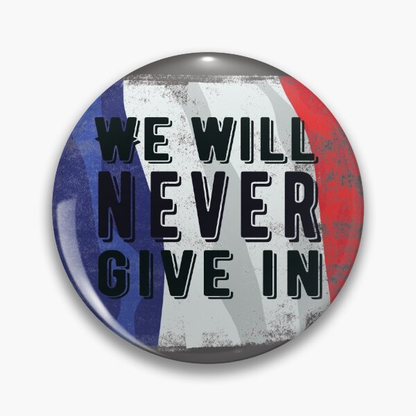 Item preview, We will never give in. Terror France attack. designed and sold by TonsPOD.