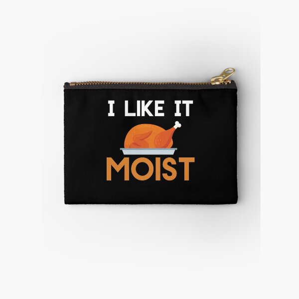 Item preview, I Like It Moist Funny Thanksgiving Turkey Day Gift designed and sold by Akmloza.