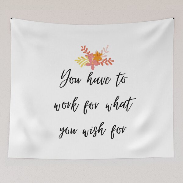 Item preview, You have to work for what you wish for designed and sold by BohoMoon.