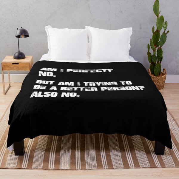 Item preview, Am I Perfect No But Am I Trying To Be A Better Person Also No designed and sold by DreamerFORreal.