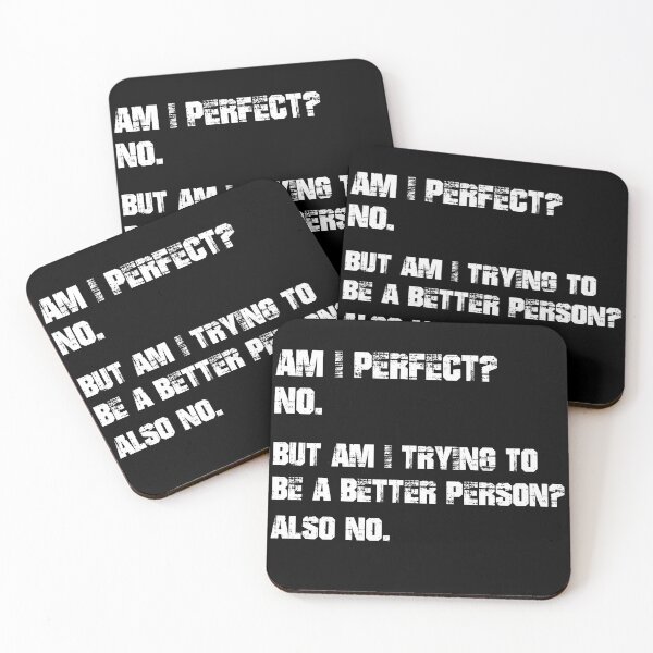 Item preview, Am I Perfect No But Am I Trying To Be A Better Person Also No designed and sold by DreamerFORreal.