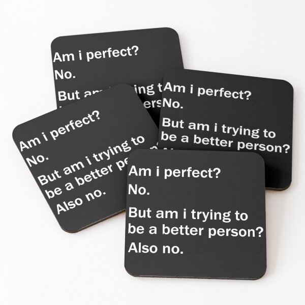 Item preview, Am I Perfect No But Am I Trying To Be A Better Person Also No designed and sold by DreamerFORreal.