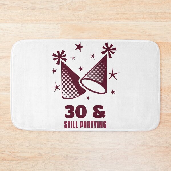 Item preview, 30 & STILL PARTYING designed and sold by Ashalcheema.