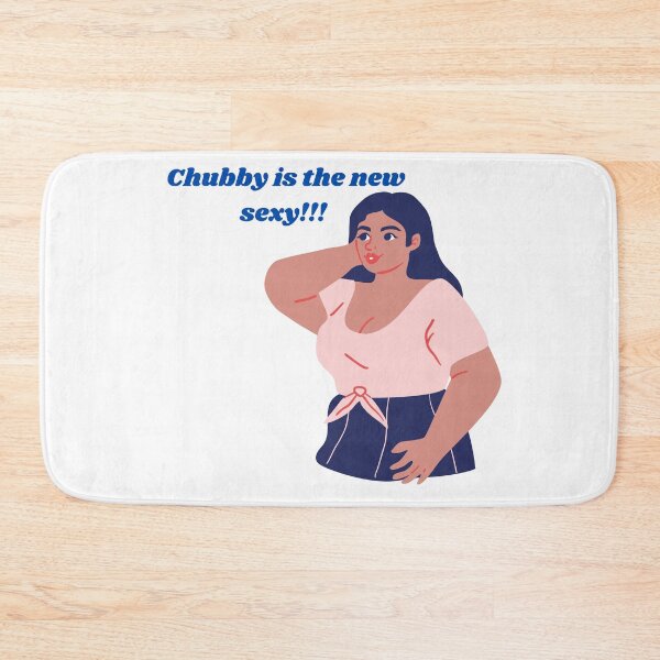 Item preview, Chubby is the new Sexy designed and sold by nipsday.